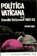 Política vaticana en el Concilio Vaticano II : 1962-65