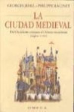 La ciudad medieval : del occidente cristiano al oriente musulmán