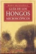 Guía de los hongos microscópicos