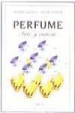 Perfume : arte y ciencia
