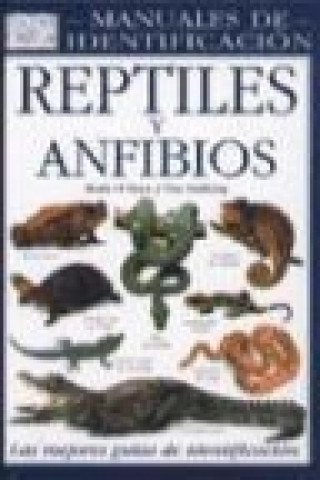 Reptiles y anfibios : manuales de identificación