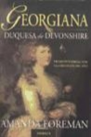 Georgiana. Duquesa de Devonshire