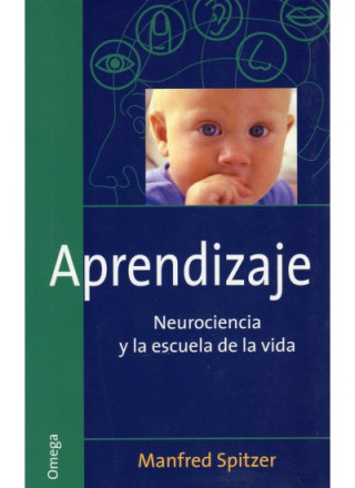 Aprendizaje : neurociencia y la escuela de la vida