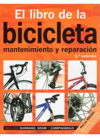 El libro de la bicicleta : mantenimiento y reparación