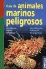 Guía de los animales marinos peligrosos : identificación, actuación, emergencias