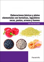 Elaboracionesbásicasyplatoselementalesconhortalizas, legumbres secas, pastas, arroces y huevos