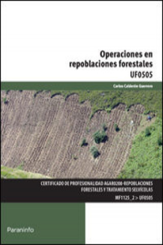 Operaciones en repoblaciones forestales. Certificados de profesionalidad. Repoblaciones forestales y tratamiento selvícolas