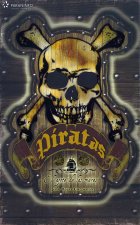 Piratas : el azote de los mares