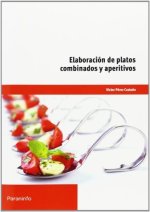 Elaboración de platos combinados y aperitivos