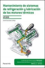 Mantenimiento de sistemas de refrigeración y lubricación de los motores térmicos. Certificados de profesionalidad. Mantenimiento del motor y sus siste