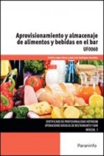 Aprovisionamiento y almacenaje de alimentos y bebidas en el bar. Certificados de profesionalidad. Operaciones básicas de restaurante y bar