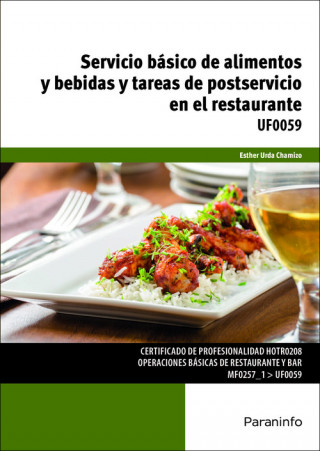 Servicio básico de alimentos y bebidas y tareas de postservicio en el restaurante. Certificados de profesionalidad. Operaciones básicas de restaurante