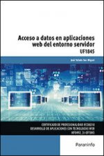 Acceso a datos en aplicaciones web del entorno servidor. Certificados de profesionalidad. Desarrollo de aplicaciones con tecnologías web