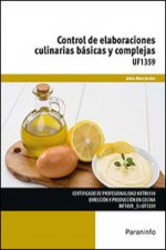 Control de elaboraciones culinarias básicas y complejas. Certificados de profesionalidad. Dirección y Producción en cocina