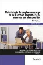 Metodología de empleo con apoyo en la inserción sociolaboral de personas con discapacidad. Certificados de profesionalidad. Inserción laboral de perso