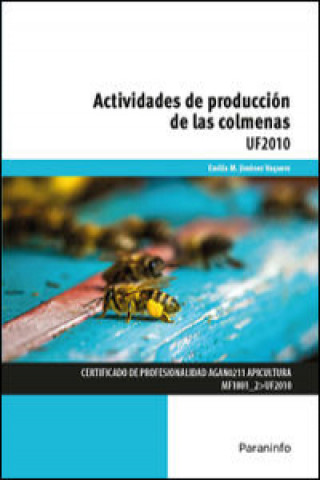 Actividades de producción de las colmenas. Certificados de profesionalidad. Apicultura