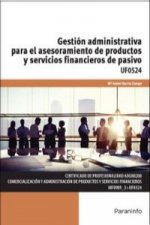 Gestión administrativa para el asesoramiento de productos y servicios financieros de pasivo. Certificados de profesionalidad. Comercialización y admin