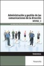 Administración y gestión de las comunicaciones de la dirección. Certificados de profesionalidad. Asistencia documental y de gestión en despachos y ofi