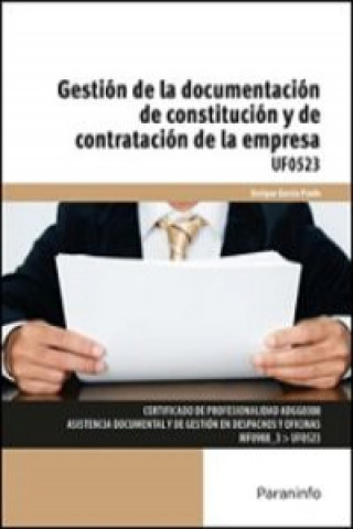 Gestión de la documentación de constitución y de contratación de la empresa : UF0523