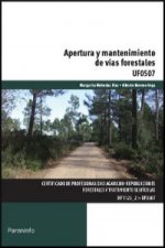 Apertura y mantenimiento de vías forestales. Certificados de profesionalidad. Repoblaciones forestales y tratamiento selvícolas