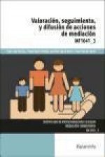 Valoración, seguimiento y difusión de acciones de mediación. Certificados de profesionalidad. Mediación comunitaria