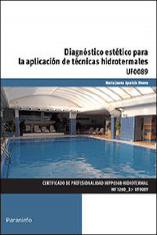 Diagnóstico estético para la aplicación de técnicas hidrotermales. Certificados de profesionalidad. Hidrotermal