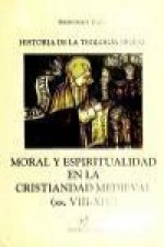 Moral y espiritualidad en la cristiandad medieval (ss. VIII-XIV)