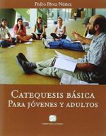 Catequesis básica : para jóvenes y adultos