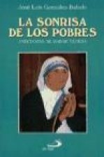 La sonrisa de los pobres : anécdotas de Madre Teresa
