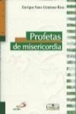 Profetas de misericordia : transmisores de una palabra