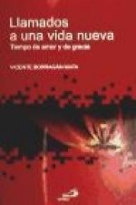 Llamados a una vida nueva : tiempo de amor y de gracia