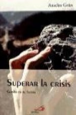 Superar la crisis : confía en tus fuerzas