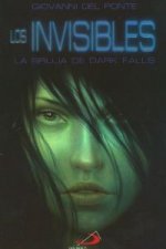 Los invisibles 2. La bruja de Dark Falls