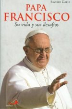 Papa Francisco : su vida y sus desafíos