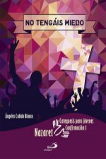 No tengáis miedo, catequesis para jóvenes : confirmación 1