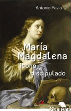 María Magdalena : icono del discipulado