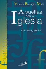 A vueltas con la Iglesia : entre luces y sombras