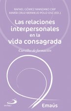 Las relaciones interpersonales en la vida consagrada: Cursillos de formación