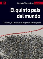 El quinto país del mundo : 1 historia, 214 millones de migrantes y 10 prejuicios