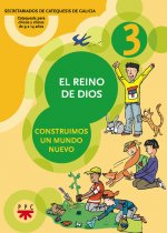 El reino de Dios : construimos un mundo nuevo