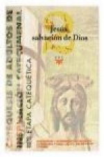 Jesús, salvación de Dios : catequesis de adultos de inspiración catecumenal