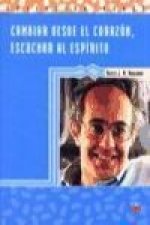 Cambiar desde el corazón : iniciación a la vida espiritual