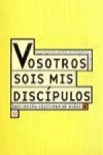 Vosotros sois mis discípulos