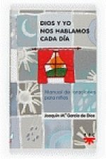 Dios y yo nos hablamos cada día : manual de oraciones cada día