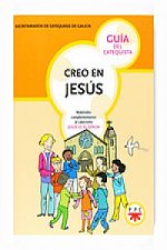 Creo en Jesús. Guía del catequista