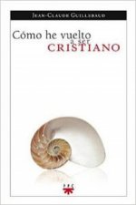 Cómo he vuelto a ser cristiano