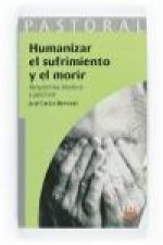 Humanizar el sufrimiento y el morir