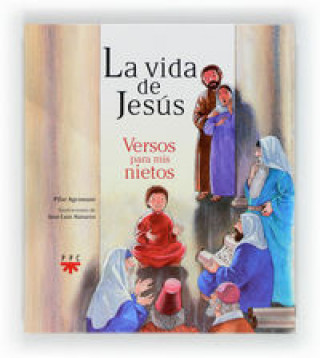 La vida de Jesús : versos para mis nietos