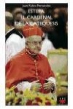 Estepa, el cardenal de la catequesis : testimonio de una vida al servicio de la Iglesia y la sociedad
