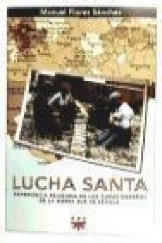 Lucha santa : experiencia religiosa de los curas obreros de la Sierra Sur de Sevilla